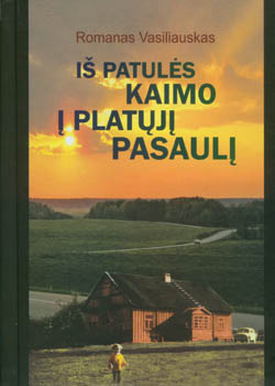 knygos „I%C5%A1%20Patul%C4%97s%20kaimo%20%C4%AF%20plat%C5%B3j%C4%AF%20pasaul%C4%AF“ viršelis