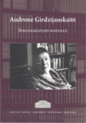 knygos Audronė Girdzijauskaitė. Bibliografijos rodyklė viršelis