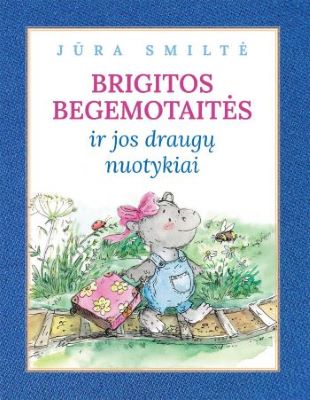 knygos Brigitos Begemotaitės ir jos draugų nuotykiai viršelis
